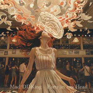 Mad DDKing的專輯Party in my Head