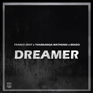 ดาวน์โหลดและฟังเพลง Dreamer พร้อมเนื้อเพลงจาก France Deep