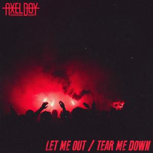 Album Let Me Out/Tear Me Down from Axel Boy