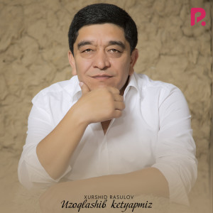 Album Uzoqlashib Ketyapmiz from Xurshid Rasulov