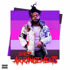 Album Arrangements (Explicit) from Shazz