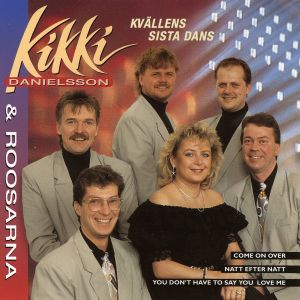 收聽Kikki Danielsson的Kvällens sista dans歌詞歌曲