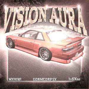 Listen to Vision Aura (Explicit) song with lyrics from MXKINI
