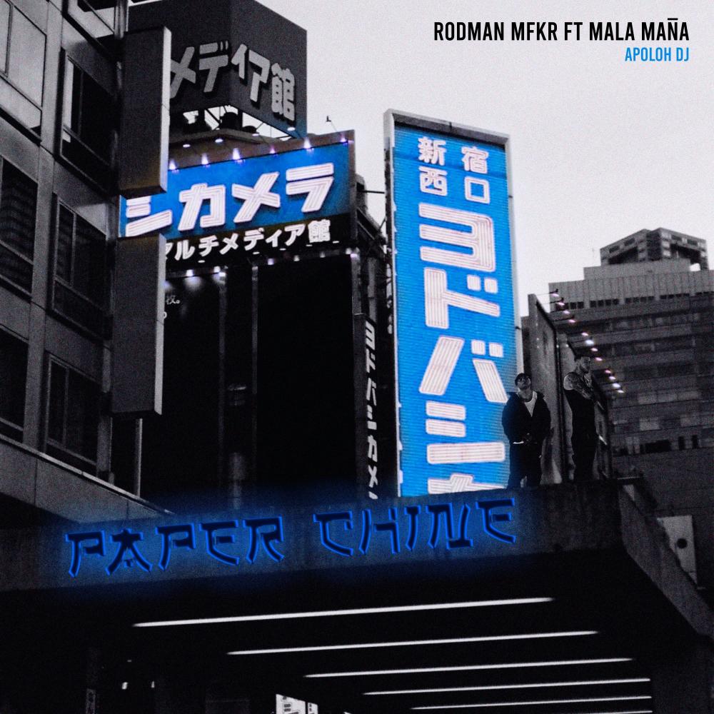 PAPER CHINE (feat. MALA MAÑA & Apolohdj|Explicit)