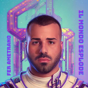 Listen to Il Mondo Esplode song with lyrics from Fer Ametrano