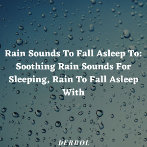 ดาวน์โหลดและฟังเพลง Clear Water Rain Sounds from Heaven พร้อมเนื้อเพลงจาก Derrol