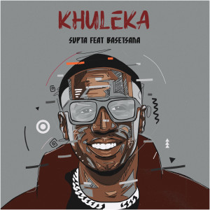 Supta的專輯Khuleka (feat. Basetsana)