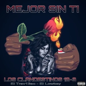 ดาวน์โหลดและฟังเพลง Mejor Sin Tí (Explicit) พร้อมเนื้อเพลงจาก Los Clandestinos 12-3