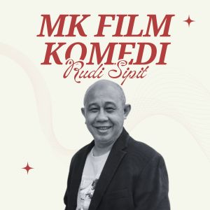 Listen to MK Film Komedi song with lyrics from Rudi Sipit