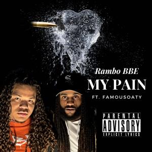 Album My Pain (feat. FamousOaty) (Explicit) from BBE Rambo