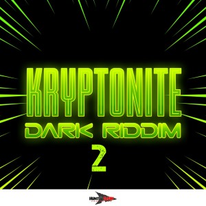 ToNick的專輯Kryptonite Dark Riddim 2 (Explicit)