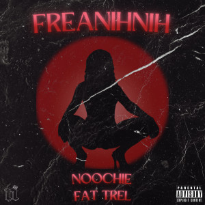 Album Freanihnih (Explicit) oleh Fat Trel