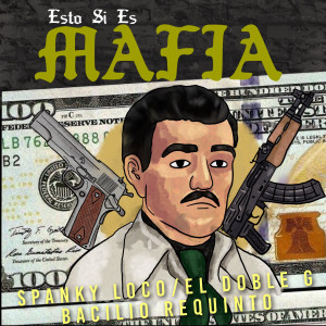 Album Esto Si Es Mafia from Spanky Loco