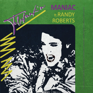 Maniac (Cover Version) dari Randy Roberts