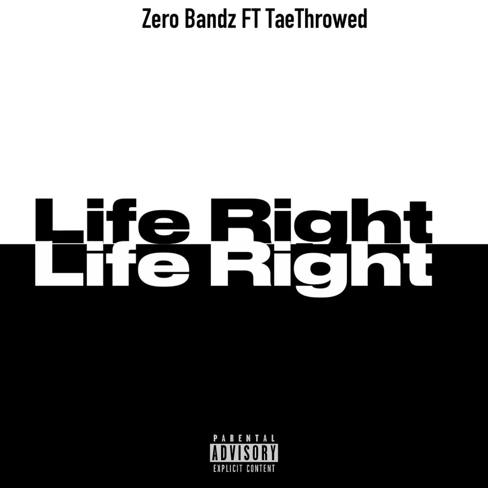 Life Right (feat. Tae Throwed) (Explicit)