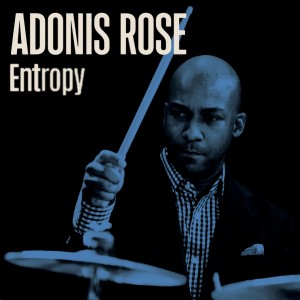 Adonis Rose的專輯Entropy (Live)