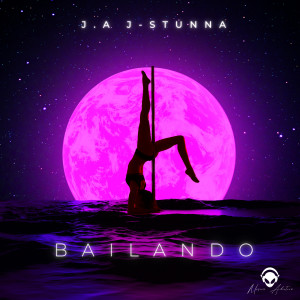 收聽J.A J Stunna的Bailando歌詞歌曲