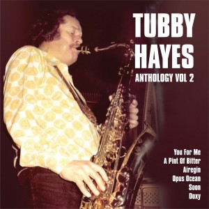 Tubby Hayes的專輯Anthology, Vol. 2