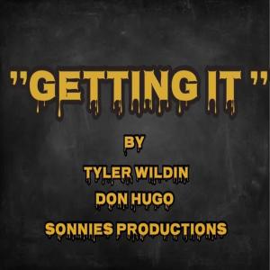 ดาวน์โหลดและฟังเพลง GETTIN It (feat. Tvyler Wildin & Don Hugo) (Explicit) พร้อมเนื้อเพลงจาก Sonnies Productions