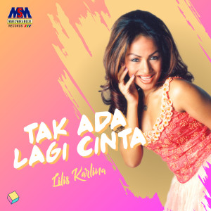 收聽Lilis Karlina的Tak Ada Lagi Cinta歌詞歌曲