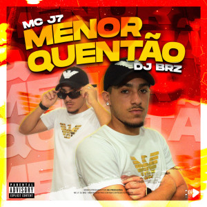 Listen to MENOR QUENTÃO (Explicit) song with lyrics from MC J7