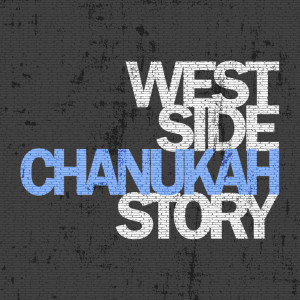 Album West Side Chanukah Story from Six13