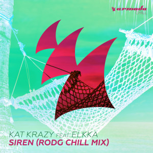 Kat Krazy的專輯Siren (Rodg Chill Mix)