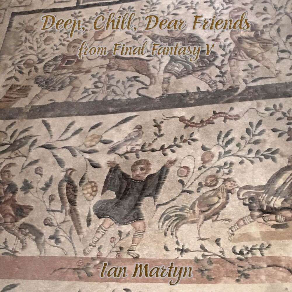 Deep, Chill, Dear Friends (Deep Chill Downtempo Beats Version)