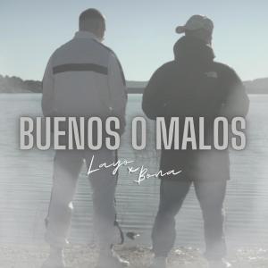 收聽Layo的BUENOS O MALOS歌詞歌曲