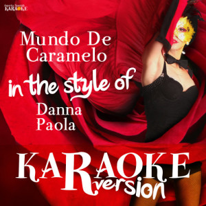 ดาวน์โหลดและฟังเพลง Mundo De Caramelo (In the Style of Danna Paola) [Karaoke Version] (Karaoke Version) พร้อมเนื้อเพลงจาก Ameritz Spanish Karaoke