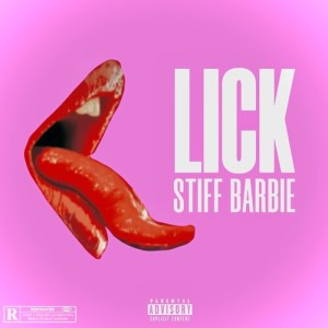 Stiff Barbie的專輯Lick (Explicit)
