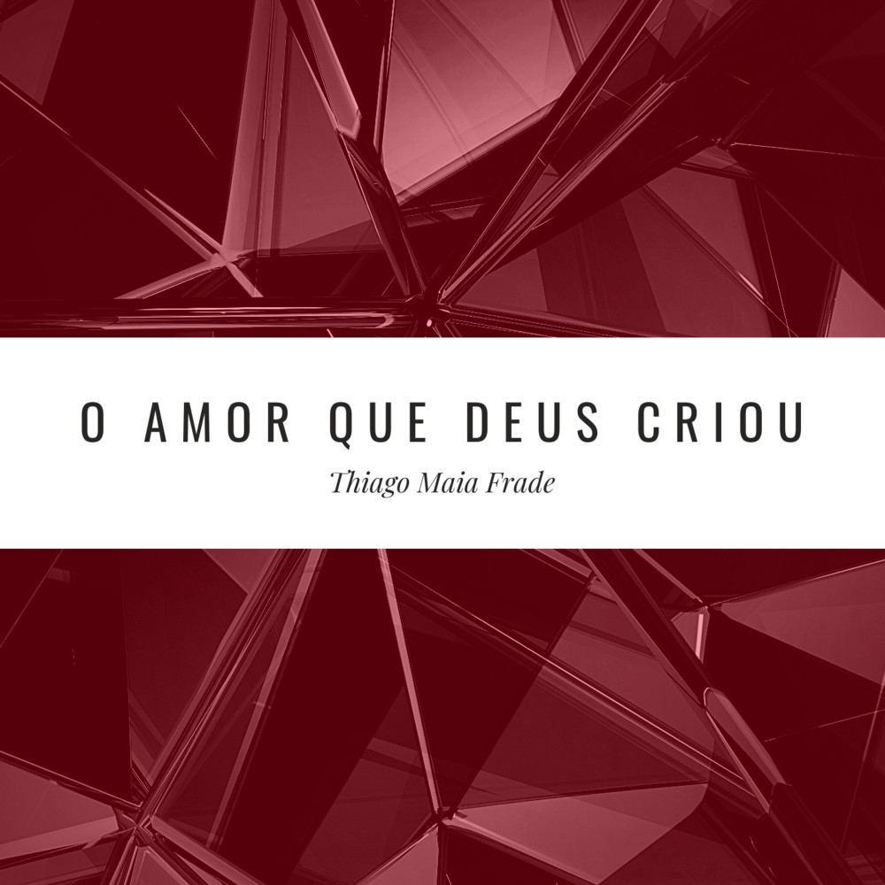 O Amor Que Deus Criou