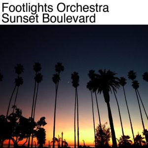 The Footlights Orchestra的專輯Sunset Boulevard