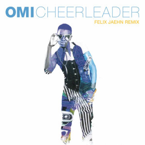 收聽Omi的Cheerleader (Felix Jaehn Remix) (Radio Edit) (Radio Edit|Felix Jaehn Remix)歌詞歌曲