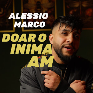 Album Doar O Inima Am from Alessio Marco