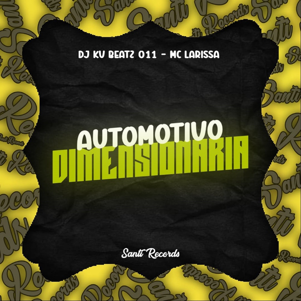 Automotivo Dimensionaria (feat. Mc Larissa) (Explicit)