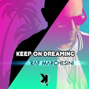 Raf Marchesini的专辑Keep On Dreaming