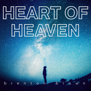 อัลบัม Heart of Heaven ศิลปิน Brenton Brown