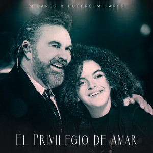 Mijares的專輯El Privilegio De Amar