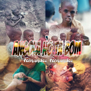 ดาวน์โหลดและฟังเพลง Angola não esta bom พร้อมเนื้อเพลงจาก Fernandes Fernandes