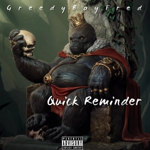 Greedy Boy Fred的專輯Quick Reminder (Explicit)