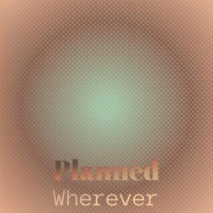 Album Planned Wherever from Various