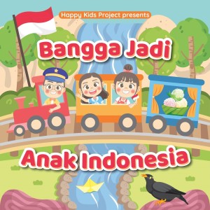 Happy Kids Project的专辑Bangga Jadi Anak Indonesia