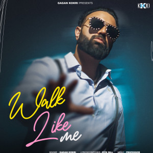 Album Walk Like Me from Gagan Kokri