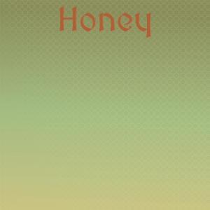 Dengarkan lagu Honey nyanyian Arthur Godfrey dengan lirik