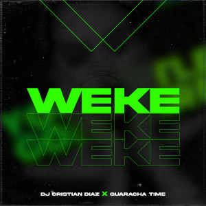 ดาวน์โหลดและฟังเพลง Weke พร้อมเนื้อเพลงจาก Dj Cristian Diaz