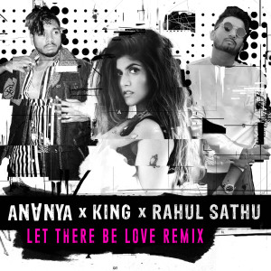 ดาวน์โหลดและฟังเพลง Let There Be Love (Remix) พร้อมเนื้อเพลงจาก Ananya Birla