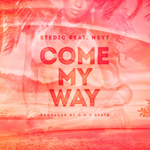ดาวน์โหลดและฟังเพลง Come My Way (feat. Nsyt) พร้อมเนื้อเพลงจาก Stedic