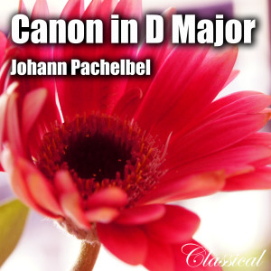 Pachelbel Canon in D Major的專輯Pachelbel Canon in D Major