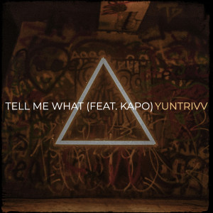 YunTrivv的專輯Tell Me What (Explicit)